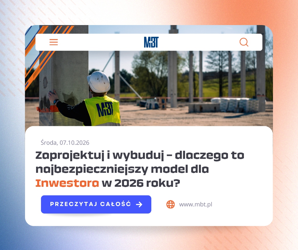 Zaprojektuj i wybuduj (Design & Build) – dlaczego to najbezpieczniejszy model realizacji inwestycji w 2026 roku?